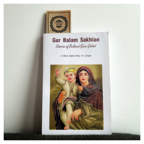 Guru Balam Sakhian - (Stories of Beloved Guru Gobind)