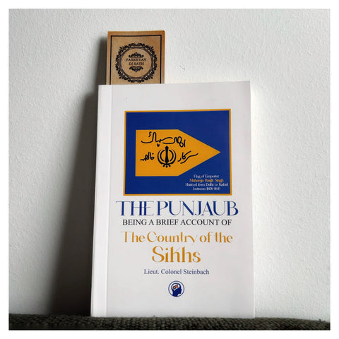 The PUNJAUB Begin brief account of the Country Of Sikhs